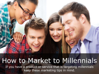 How To market to millennials